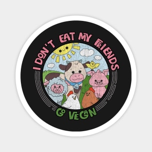 I Don't Eat My Friends - Go Vegan - Retro Cracked Vintage print Magnet